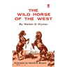 The Wild Horse of the West