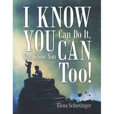 I Know You Can Do It, You Know You Can, Too!
