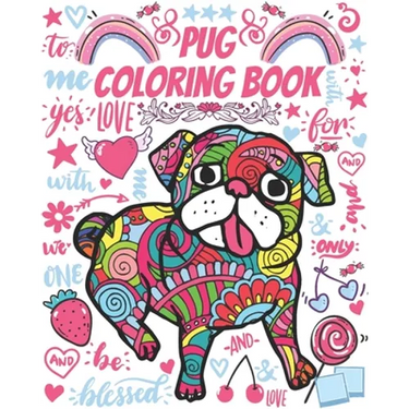 Pug Coloring Book: Gorgeous Colouring Book for Everyone (Pug Dog Lovers)