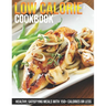 Low Calorie Cookbook: Healthy, Satisfying Meals With 150+ Calories or Less