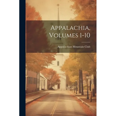 Appalachia, Volumes 1-10
