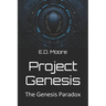 Project Genesis: The Genesis Paradox