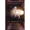 A Bounty of Bone: A novel inspired by real events