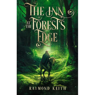 The Inn at the Forest's Edge: A Fantasy Novelette