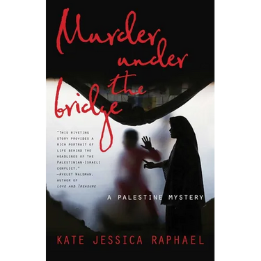 Murder Under the Bridge: A Palestine Mystery