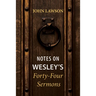 Notes on Wesley's Forty-Four Sermons