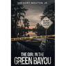The Girl In The Green Bayou