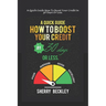 A Quick Guide On How To Boost Your Credit In 30 days Or Less.