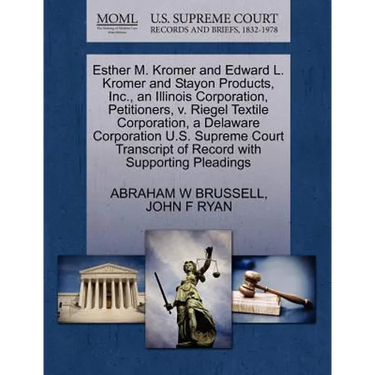 Esther M. Kromer and Edward L. Kromer and Stayon Products, Inc., an Illinois Corporation, Petitioners, V. Riegel Textile Corporation, a Delaware Corpo
