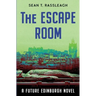The Escape Room: A Gruesome Tale from Edinburgh's Future