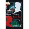 The Tale of Snow White and Rose Red