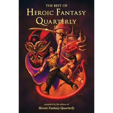 The Best of Heroic Fantasy Quarterly: Volume 3