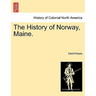 The History of Norway, Maine.