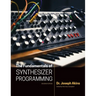 The Fundamentals of Synthesizer Programming