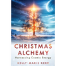 Christmas Alchemy - Harnessing Cosmic Energy