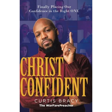 Christ-Confident: Finally Placing Our Confidence in the Right ONE