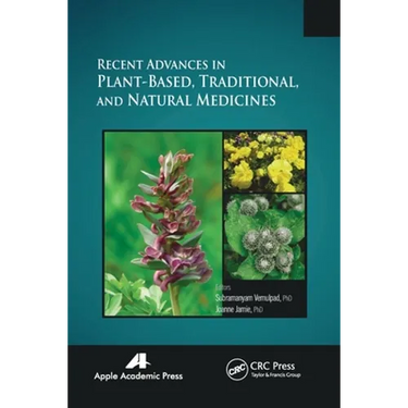 Recent Advances in Plant-Based, Traditional, and Natural Medicines