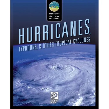 Hurricanes, Typhoons, & Other Tropical Cyclones