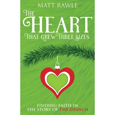 The Heart That Grew Three Sizes: Finding Faith in the Story of the Grinch