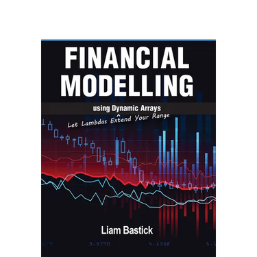 Financial Modelling Using Dynamic Arrays: Let Lambdas Extend Your Range