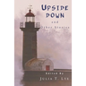 Upside Down and Other Stories: A Collection of Canadian Short Stories
