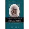 A Critical History of Philosophy Volume 1