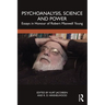 Psychoanalysis, Science and Power: Essays in Honour of Robert Maxwell Young