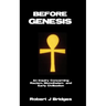 Before Genesis: An Inquiry Concerning Racism, Monotheism and Early Civilization
