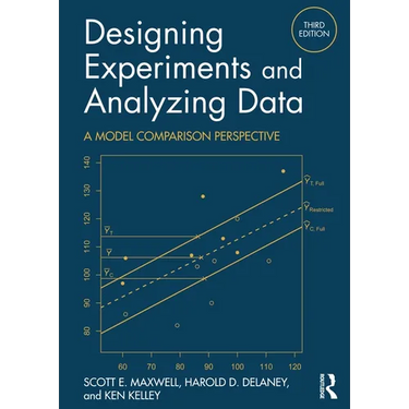 Designing Experiments and Analyzing Data: A Model Comparison Perspective, Third Edition