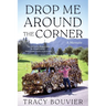 Drop Me Around the Corner