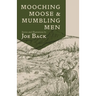 Mooching Moose and Mumbling Men