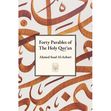 Forty Parables of The Holy Qurʾān