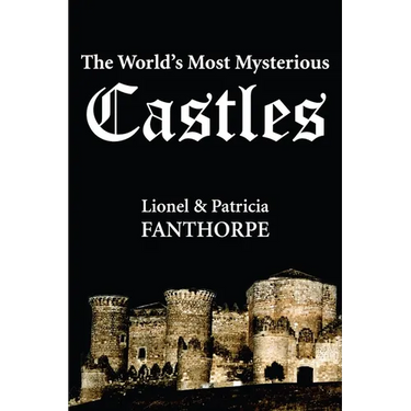 The World's Most Mysterious Castles