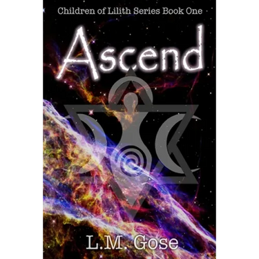 Ascend: Children of Lilith Series Book One