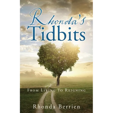 Rhonda's Tidbits: From Living To Reigning