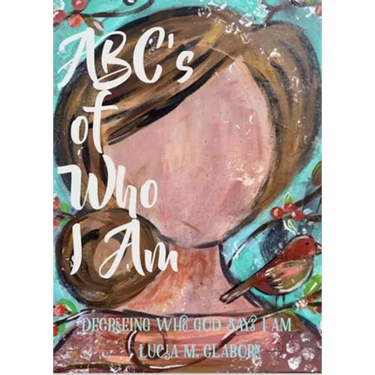 ABC's of Who I Am