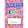 Slam Book For Friends: Build A Strong Friendship While Making New Ones By Answering Questions