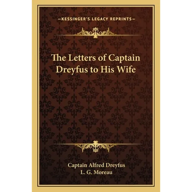 The Letters of Captain Dreyfus to His Wife