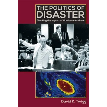 The Politics of Disaster: Tracking the Impact of Hurricane Andrew
