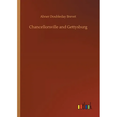 Chancellorsville and Gettysburg