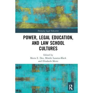 Power, Legal Education, and Law School Cultures