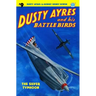 Dusty Ayres and His Battle Birds #9: The Silver Typhoon