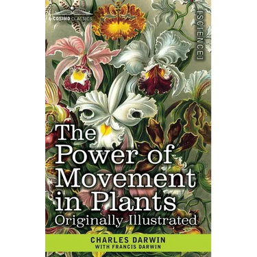 The Power of Movement in Plants: Originally Illustrated
