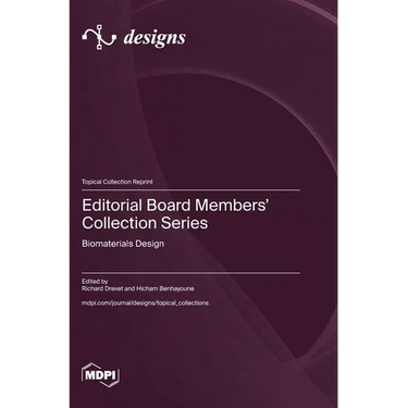 Editorial Board Members' Collection Series: Biomaterials Design