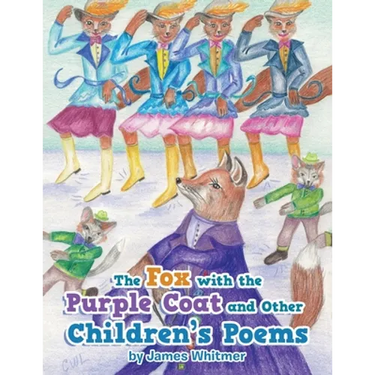 The Fox with the Purple Coat and Other Children's Poems