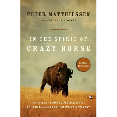 In the Spirit of Crazy Horse: The Story of Leonard Peltier and the Fbi's War on the American Indian Movement