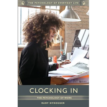 Clocking in: The Psychology of Work