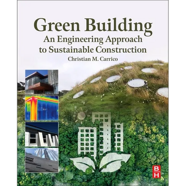 Green Building: An Engineering Approach to Sustainable Construction
