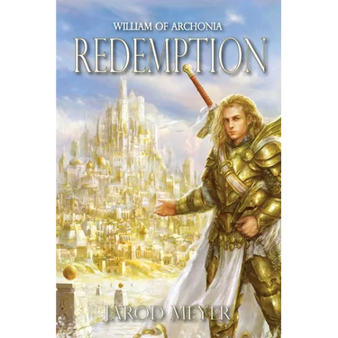 William of Archonia Volume One: Redemption