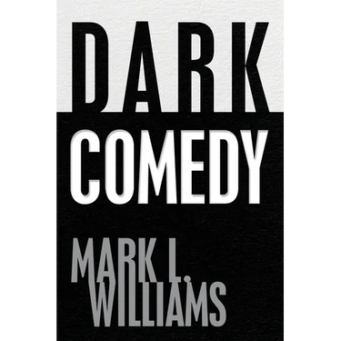 Dark Comedy